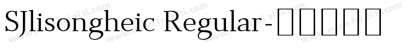 SJlisongheic Regular字体转换